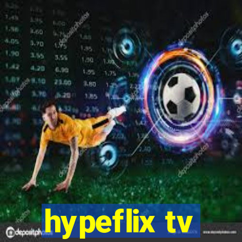 hypeflix tv